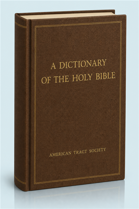 American Tract Society Dictionary of the Holy Bible
