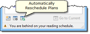 (This option is only enabled if you are behind on your schedule.)